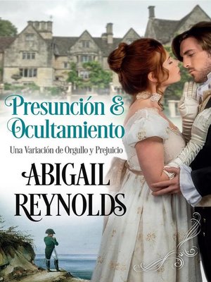 cover image of Presunción y Ocultamiento Una Variación de Orgullo y Prejuicio